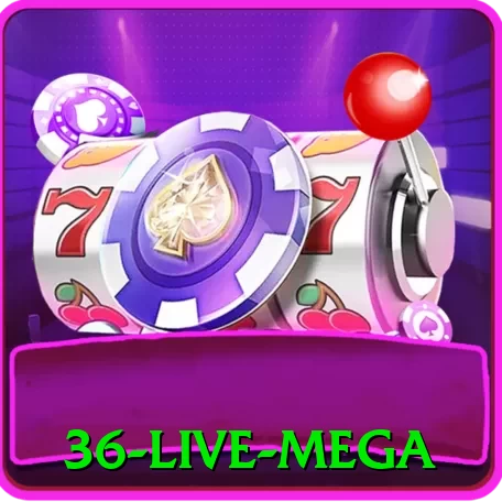 36 Live Mega - vip