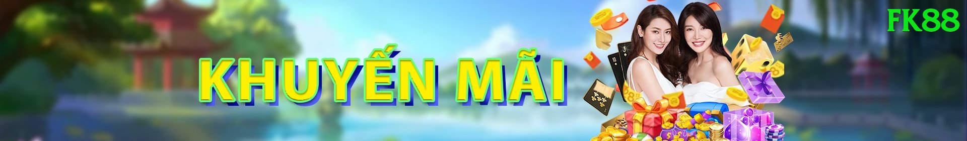 Khuyến Mãi Hấp Dẫn - fk88 - Chơi trên trình duyệt